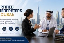 Certified Interpreters in Dubai: Professional Language Solutions for Business, Legal, and International Communication